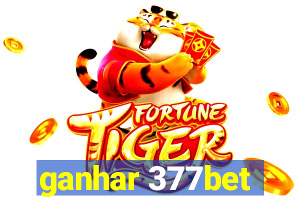 ganhar 377bet
